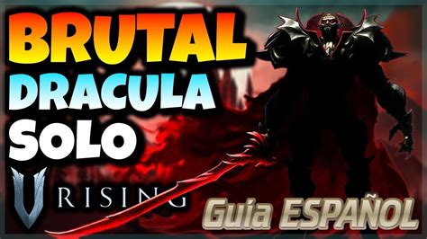 Como Matar A Dracula Brutal Guia Espa Ol V Rising Youtube