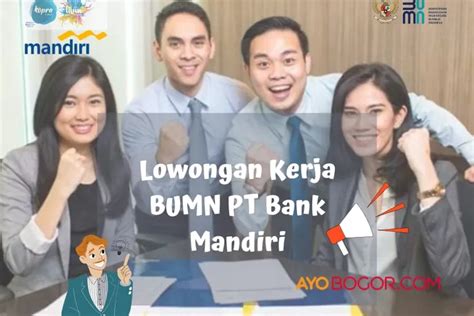 Rekrutmen Lowongan Kerja Bumn Pt Bank Mandiri Persero Mei Cek