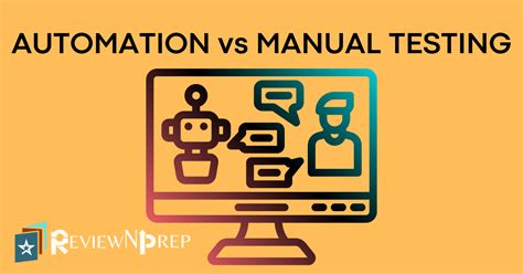 Manual Vs Automated Testing Key Benefits And Features Reviewnprep