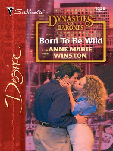 Born To Be Wild Dynasties The Barones Book 1538 Ebook Winston Anne Marie Amazonca