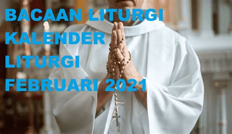 Kalender liturgi 21 agt 2021, sabtu pekan biasa xx. Bacaan Liturgi Februari 2021 (Kalender Liturgi Februari ...