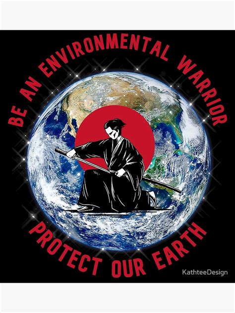 Be An Environmental Warrior Protect Our Earth Poster For Sale By