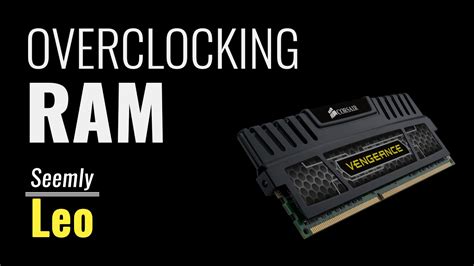 Overclocking Ram Frequency Latency Optimization Youtube