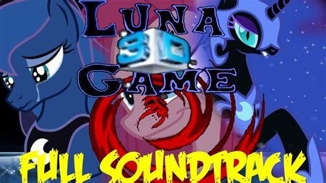 Luna Game 3d Soundtrack Mlp Creepypasta Game Youtube