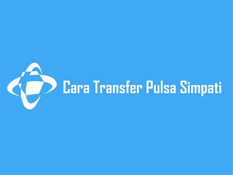 Agar bisa menggunaka layanan ini harus sudah buka aplikasi bri mobile. √ 3 Cara Transfer Pulsa Simpati Update 2021 [Telkomsel ...