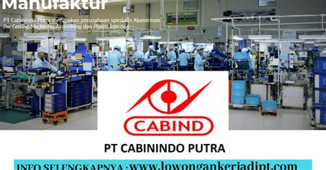 Adapun dibawah ini adalah posisi jabatan yang saat ini tersedia bagi anda para pencari kerja yang tertarik untuk mengembangkan karir anda bersama pt midi utama indonesia dengan kualifikasi. Lowongan Kerja PT Cabinindo Putra Indonesia Via POS ...