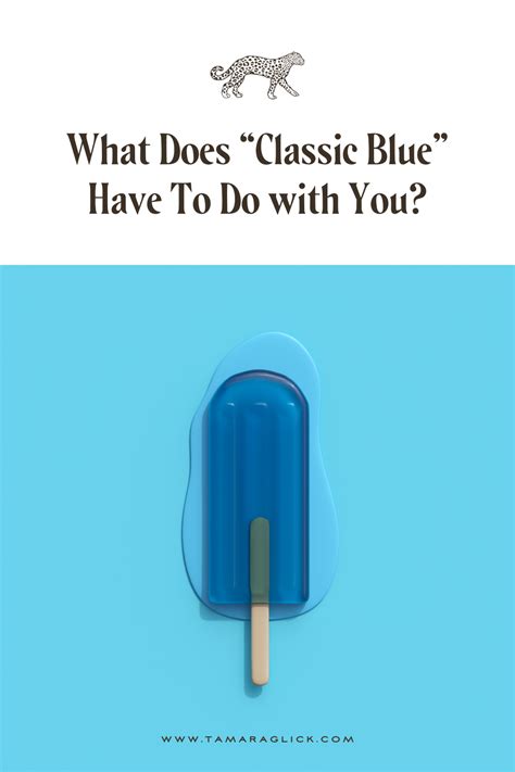 What Does “classic Blue” Have To Do With You