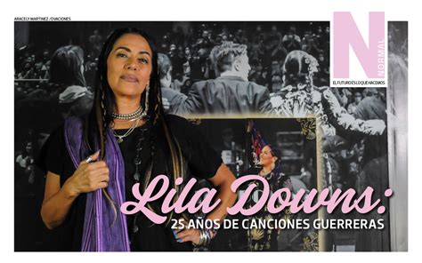 Lila Downs 25 Años De Canciones Guerreras El Sol De León Noticias