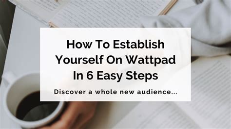 How To Establish Yourself On Wattpad In 6 Easy Steps Writers Edit
