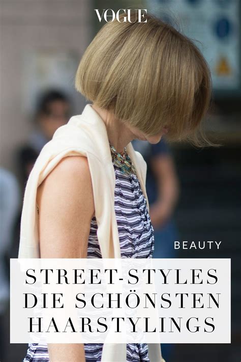 Street Style Frisuren Vogue Beauty Beauty Trends Street Style