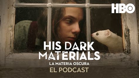 His Dark Materials La Materia Oscura El Podcast Oficial Episodio 1 Lyras Jordan Arg