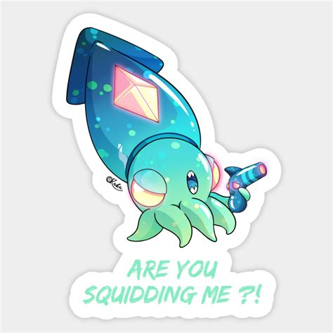 Are You Squidding Me Alien Squid Sticker TeePublic