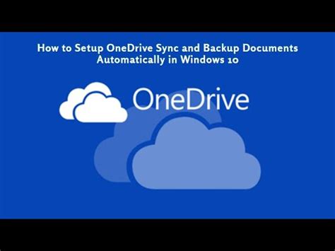 How To Setup Onedrive Sync And Backup Documents Automatically In Windows Setup Onedrive