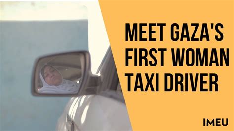 Meet Gazas First Woman Taxi Driver Youtube
