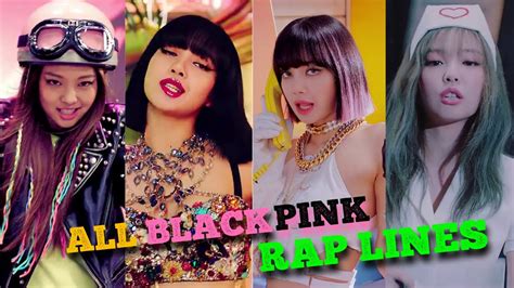 All Blackpink Rap Lines From Debut Until Today The Album Included