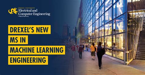 Introducing The Masters In Machine Learning Engineering Drexel