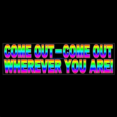 Come Out Come Out Wherever You Are Bumper Sticker Or Magnet Etsy