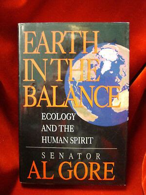 What's his real political record? Book - Earth in the Balance: Ecology & the Human Spirit by ...