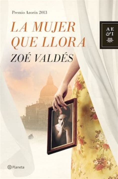 Zoé Valdés La Mujer Que Llora El Imparcial