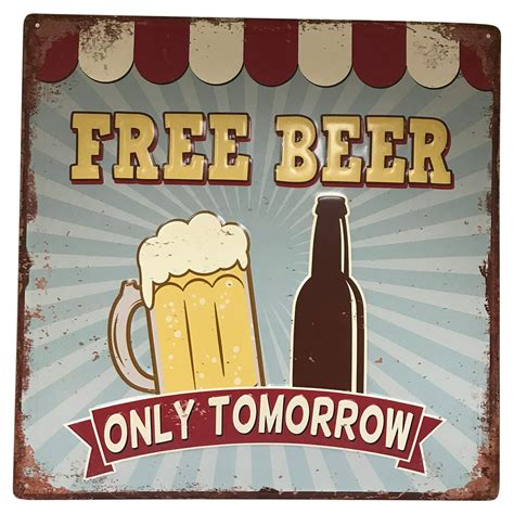 Large Retro Funny Metal Sign With Free Beer Only Tomorrow Signproduct