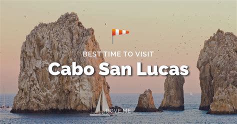 Best Time To Visit Cabo San Lucas 2024 Weather And 24 Things To Do