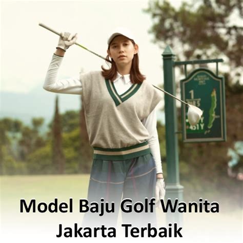 Model Baju Golf Wanita Jakarta Terbaik Luxme