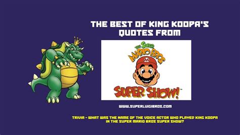 King Koopas Finest Quotes From The Super Mario Bros Super Show Youtube