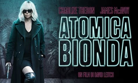 Atomica Bionda Con Charlize Theron Su Italia Trama Cast E Trailer