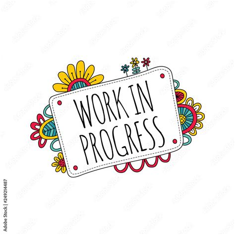 Work In Progress Sign With Flowers Doodle Vector On A White Background