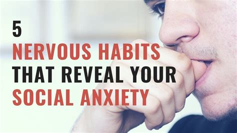 5 Nervous Habits That Reveal Your Social Anxiety And How To Fix Them