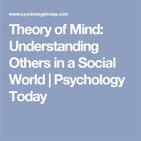 Theory Of Mind Understanding Others In A Social World Psychology