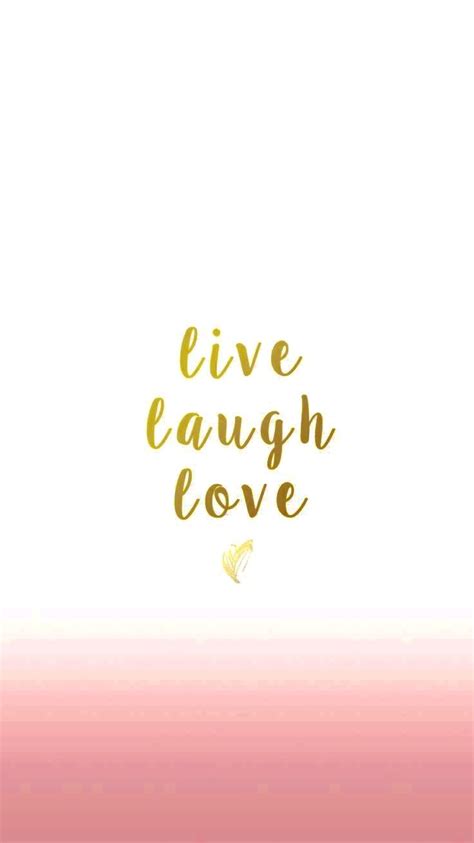 Live Laugh Love Wallpapers Top Free Live Laugh Love Backgrounds