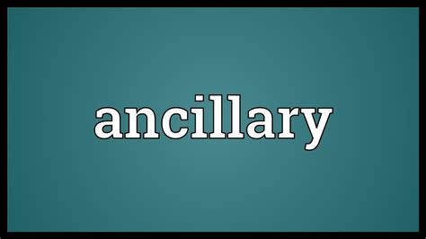 Ancillary Meaning Youtube