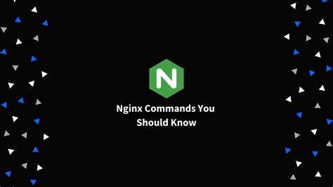 Nginx Commands You Should Know