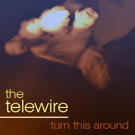 The Telewire Turn This Around Releases Discogs