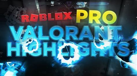 Roblox Professional Valorant Highlights Youtube