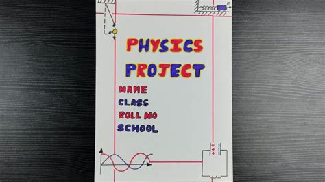 Project Cover Page Physics Projects Front Page Design Effective