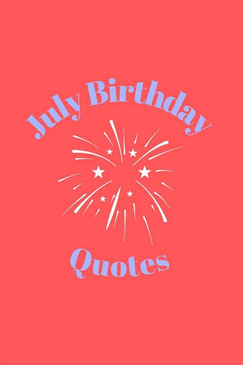 37 sparkling july birthday quotes darling quote