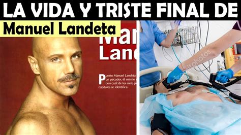 La Vida Y El Triste Final De Manuel Landeta YouTube