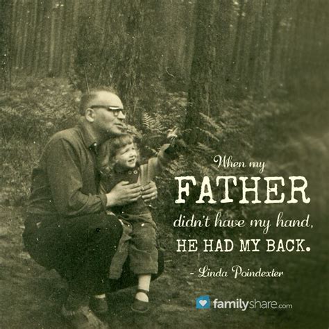 When My Father Didnt Have My Hand He Had My Back Linda Poindexter Fathers Love Father Daddy