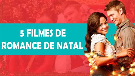5 Filmes De Romance No Natal Youtube