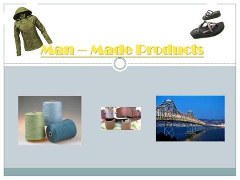 Man Made Products