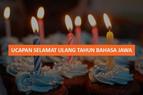 20 Ucapan Selamat Ulang Tahun Bahasa Jawa Dan Artinya Lengkap