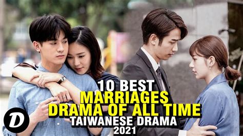 Best Taiwanese Marriages Drama Of All Time Youtube