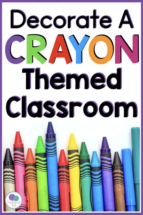 Colorful Crayon Themed Classroom Sign With The Words Decorate A Crayon