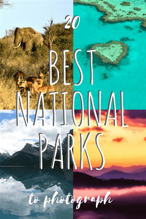 20 Of The Worlds Best National Parks You Need To Photograph And Visit