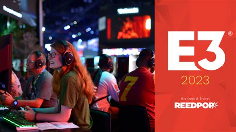E3 2023 Returns As In Person Event Will Have Industry Only Halls