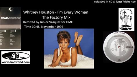 Whitney Houston I M Every Woman Dmc Remix By Junior Vasquez November