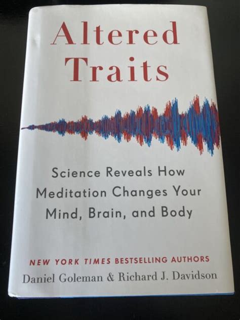 Altered Traits Science Reveals How Meditation Changes Your Mind