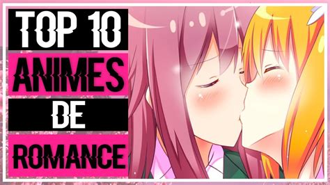 Top 10 Animes De Romance SegÚn Nosotros Youtube